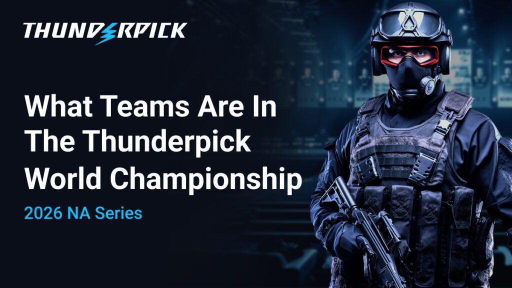 What teams are in Thunderpick World Championship 2026 NA Series?